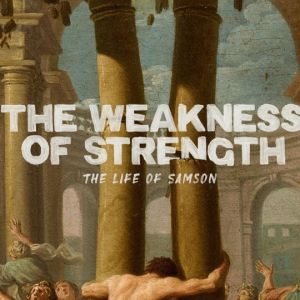 The Weakness of Strength
